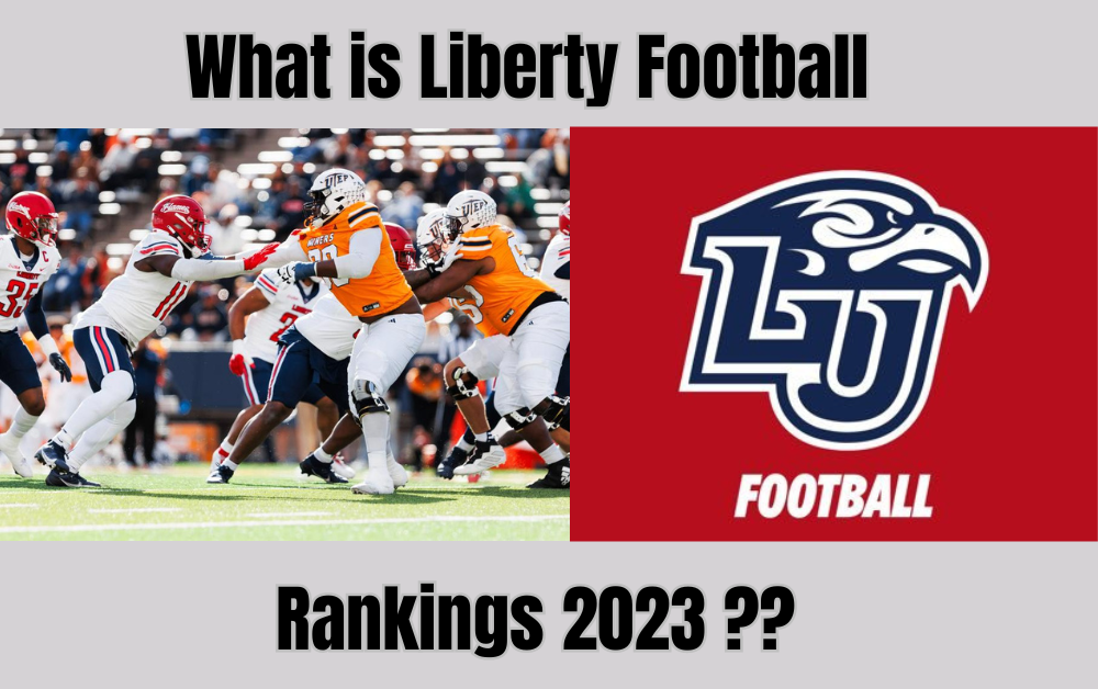 Liberty Football Ranking 2023
