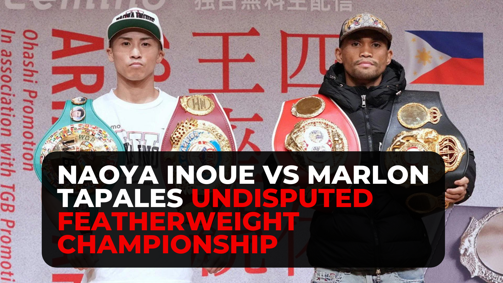 Naoya Inoue vs Marlon Tapales